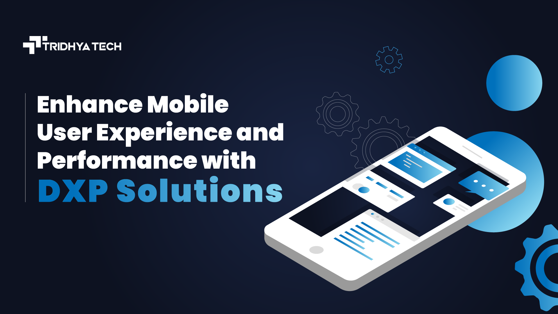 Enhance Mobile User Experience and Performance with DXP Solutions